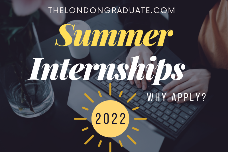 Why you should still apply for a summer internship in 2022.